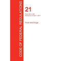 CFR 21, Parts 300 to 499, Food and Drugs, April 01, 2017 (Volume 5 of 9)