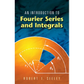 An Introduction to Fourier Series and Integrals - Paperback