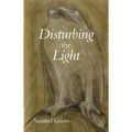 Disturbing the Light - Paperback
