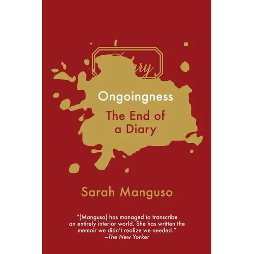 Ongoingness: The End of a Diary - Paperback