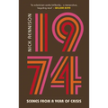 1974: Scenes from a Year of Crisis - Hardcover