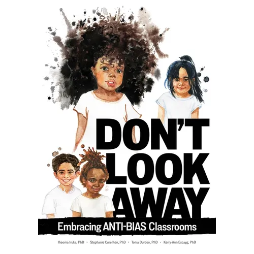 Don't Look Away: Embracing Anti-Bias Classrooms - Paperback