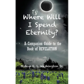 Where Will I Spend Eternity? - Paperback