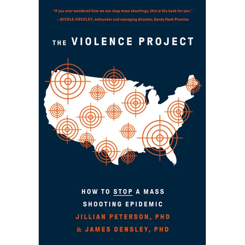 The Violence Project: How to Stop a Mass Shooting Epidemic - Paperback