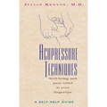 Acupressure Techniques: A Self-Help Guide - Paperback