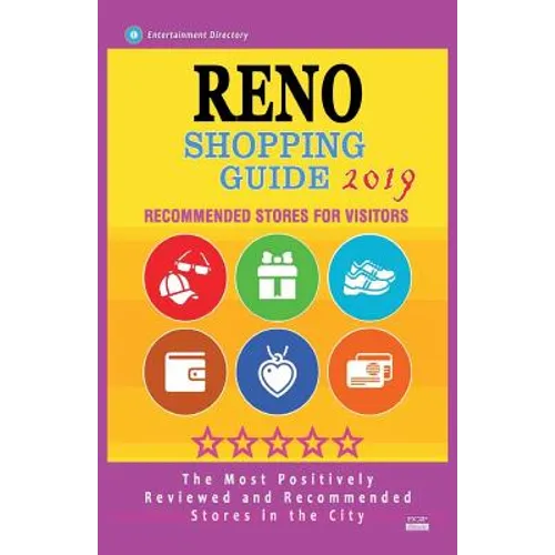Reno Shopping Guide 2019: Best Rated Stores in Reno, Nevada - Stores Recommended for Visitors, (Shopping Guide 2019)