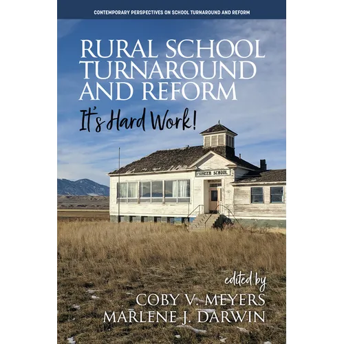 Rural School Turnaround and Reform: It's Hard Work! - Paperback