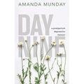 Day Nine: A Postpartum Depression Memoir - Paperback