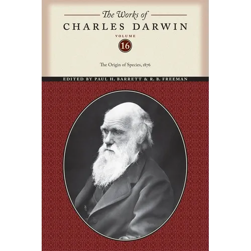 The Works of Charles Darwin, Volume 16: The Origin of Species, 1876