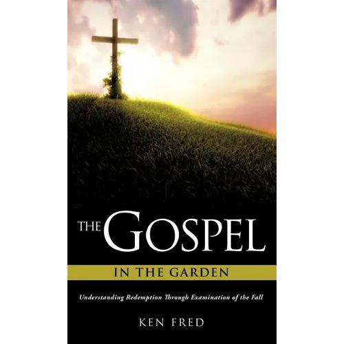 The Gospel in the Garden - Hardcover