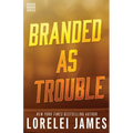 Branded As Trouble - Paperback