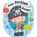 Even Pirates Poop - Board Book