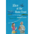 Alice at the Home Front