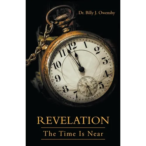 Revelation: The Time Is Near - Paperback