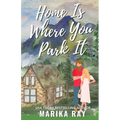 Home is Where You Park It - Paperback
