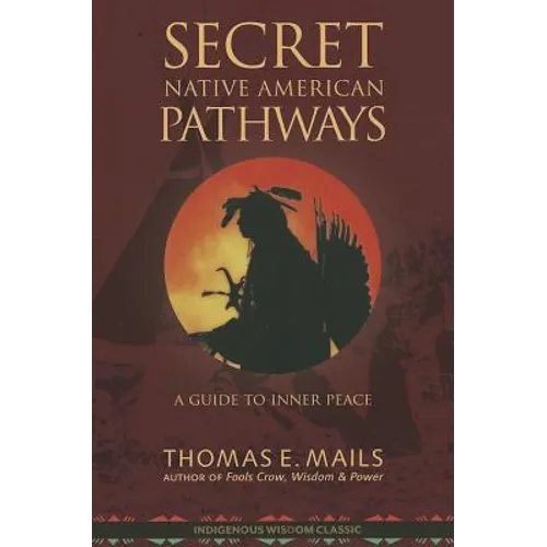 Native American Pathways: A Guide to Inner Peace - Paperback