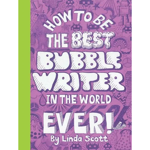 How to Be the Best Bubblewriter in the World Ever! - Paperback