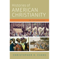 Histories of American Christianity: An Introduction