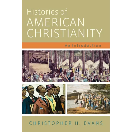 Histories of American Christianity: An Introduction