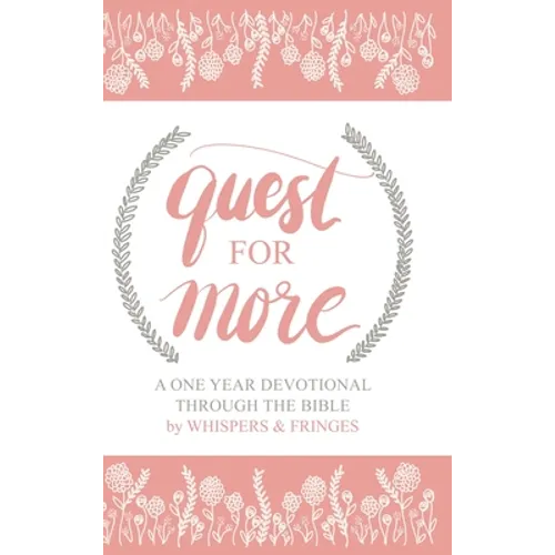 Quest for More: A One Year Devotional Through the Bible - Hardcover