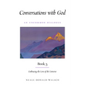 Conversations with God, Book 3: Embracing the Love of the Universe - Paperback