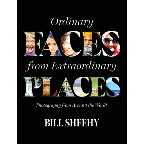 Ordinary Faces from Extraordinary Places - Hardcover