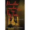 Murder Under the Fig Tree: A Palestine Mystery - Paperback