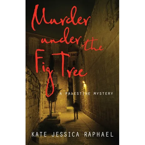 Murder Under the Fig Tree: A Palestine Mystery - Paperback