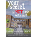 Your Secret Is Not Safe With Me - Paperback