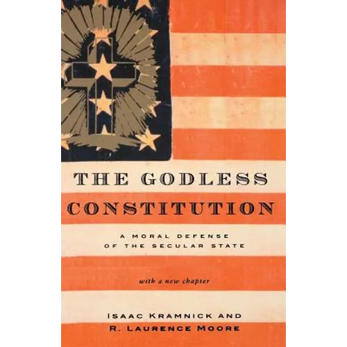 Godless Constitution: A Moral Defense of the Secular State - Paperback