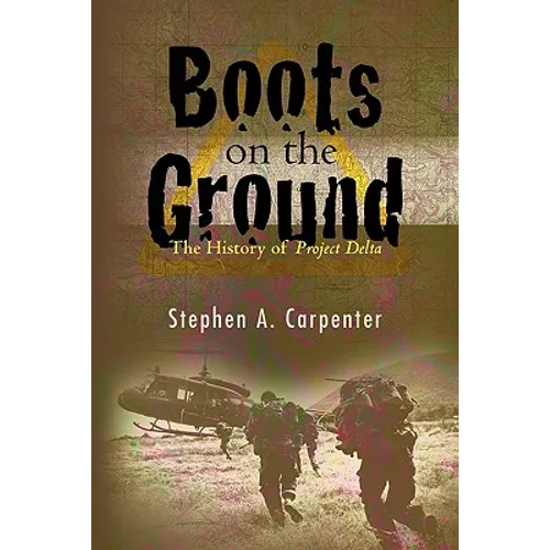 Boots on the Ground: The History of Project Delta