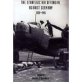 STRATEGIC AIR OFFENSIVE AGAINST GERMANY 1939-1945. VOLUME IV. Annexes and Appendices