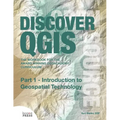 Discover QGIS: Part 1 - Introduction to Geospatial Technology - Paperback