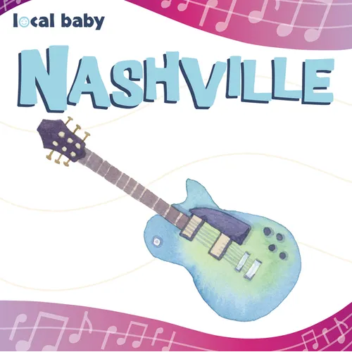 Local Baby Nashville - Board Book