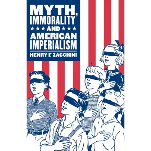 Myth, Immorality and American Imperialism