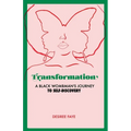 Transformation: A Black Wombman's Journey to Self-Discovery - Paperback