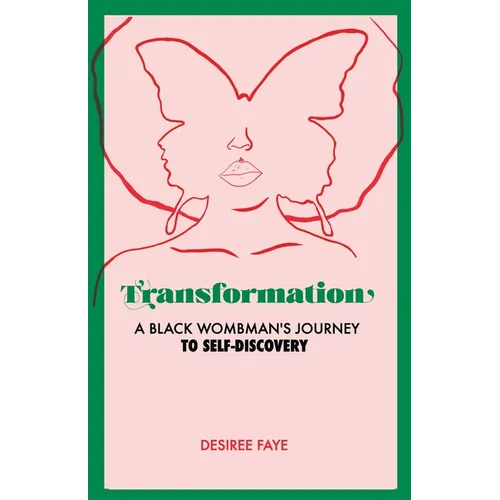 Transformation: A Black Wombman's Journey to Self-Discovery - Paperback