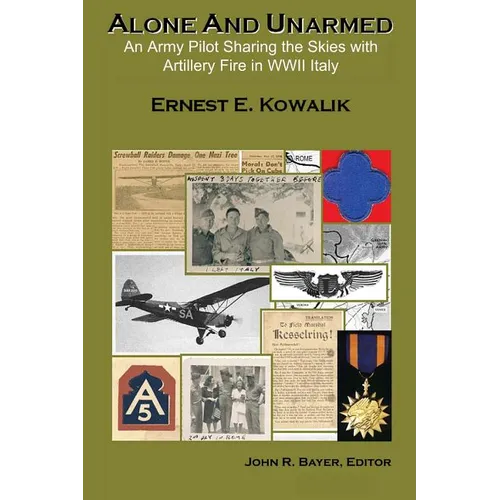 Alone & Unarmed: An Army Pilot Sharing the Skies with Artillery Fire in WWII Italy
