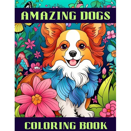 Amazing Dogs: Coloring Book - Paperback