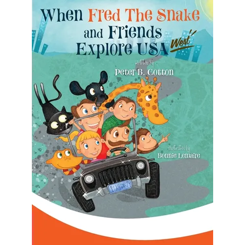 When Fred the Snake and Friends explore USA-West - Hardcover