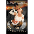Some Time Away (Lovers in Time Series, Book 3): Time Travel Romance - Paperback