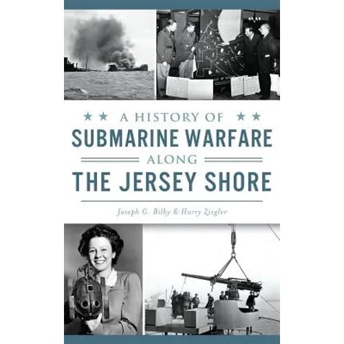 A History of Submarine Warfare Along the Jersey Shore