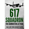617 Squadron: The Dambusters at War - Paperback