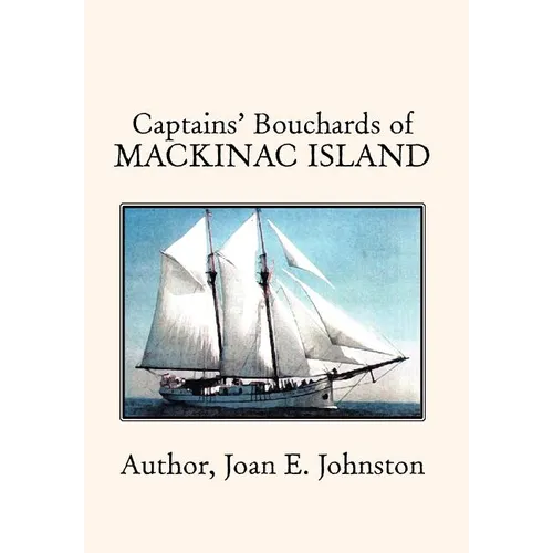 Captains' Bouchards of Mackinac Island - Hardcover