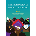 The Latinx Guide to Graduate School - Hardcover