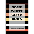 Some White Guy's Book - Paperback