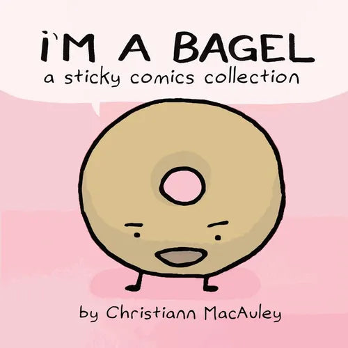 I'm a Bagel: a sticky comics collection - Paperback