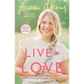 Live in Love: Growing Together Through Life's Changes - Paperback