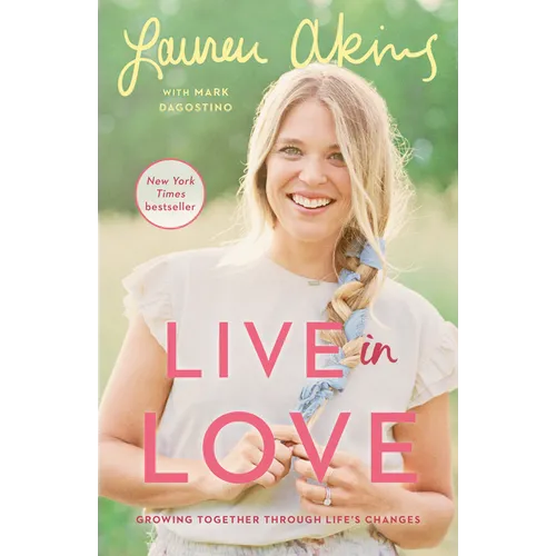 Live in Love: Growing Together Through Life's Changes - Paperback