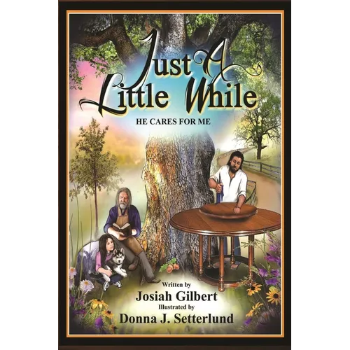 Just a Little While: He Cares for Me - Hardcover
